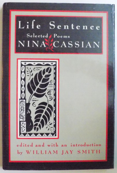 LIFE SENTENCE. SELECTED POEMS by NINA CASSIAN, DEDICATIE*