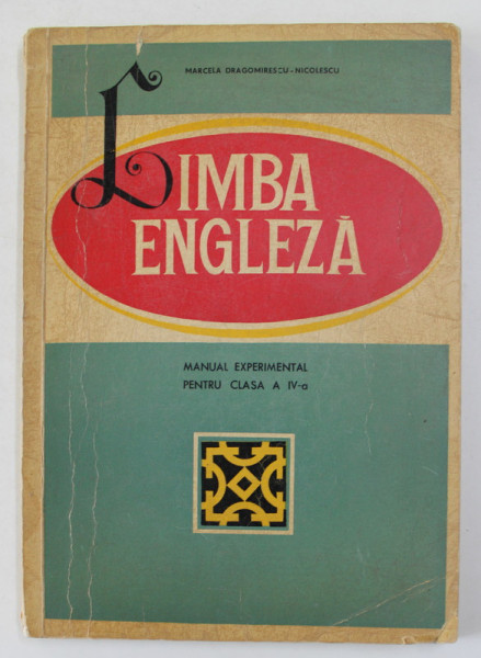 LIMBA ENGLEZA , MANUAL EXPERIMENTAL PENTRU CLASA A IV-A de MARCELA DRAGOMIRESCU - NICOLESCU , 1970