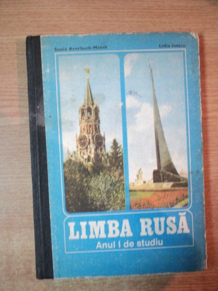 LIMBA RUSA , ANUL I DE STUDIU de SONIA AVERBUCH METCH , LIDIA INESCU , Bucuresti