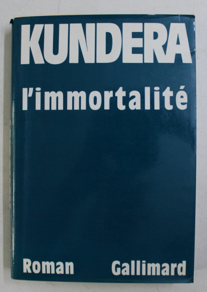L'IMMORTALITE de MILAN KUNDERA , 1990