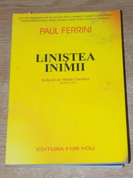 LINISTEA INIMII de PAUL FERRINI , 2001