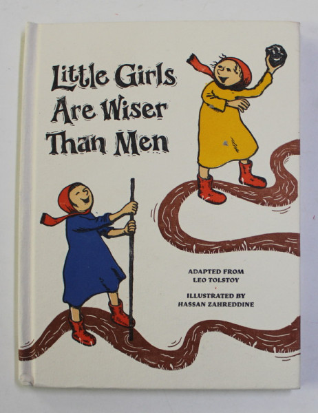 LITTLE GIRLS ARE WISER THAN MEN - adapted from LEO TOLSTOY , illustrated by HASSAN ZAHREDDINE , 2020