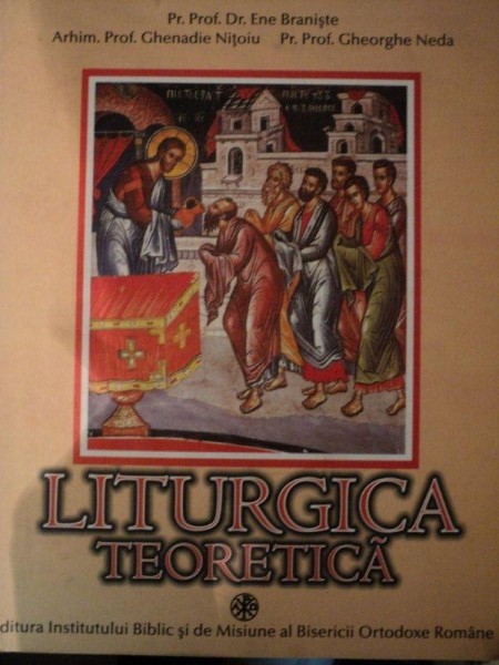 LITURGICA TEORETICA- PROF DR. ENE BRANISTE....