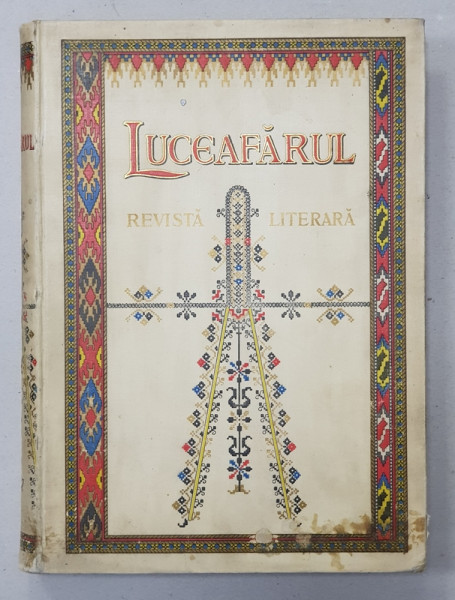 LUCEAFARUL , REVISTA LITERARA , ANUL VI , INTEGRAL ,  1907 , COLEGAT DE 24 NUMERE* , LEGATURA DE ARTA SEMNATA *