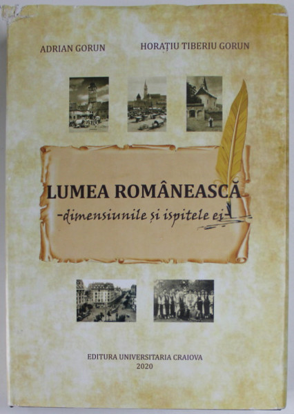 LUMEA ROMANEASCA - DIMENSIUNILE SI ISPITELE EI - de ADRIAN GORUN si HORATIU TIBERIU GORUN , 2020