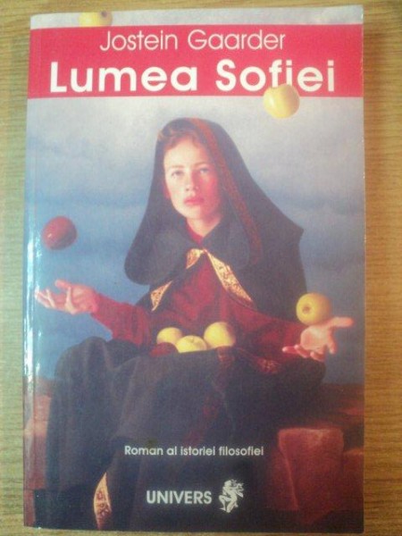 LUMEA SOFIEI de JOSTEIN GAARDER, EDITIA A II-A  2004 * MINIMA UZURA
