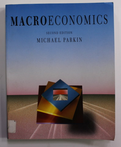 MACROECONOMICS by MICHAEL PARKIN , 1992