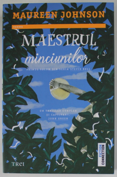MAESTRUL MINCIUNILOR de MAUREEN JOHNSON , PRIMUL VOLUM DIN SERIA '' STEVIE BELL '' , 2019