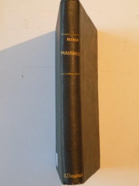 MAITREYI de MIRCEA ELIADE,EDITIA A II-A