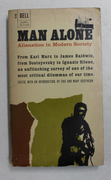 MAN ALONE - ALIENATION IN MODERN SOCIETY , edited by ERIC and MARY JOSEPHSON , 1965