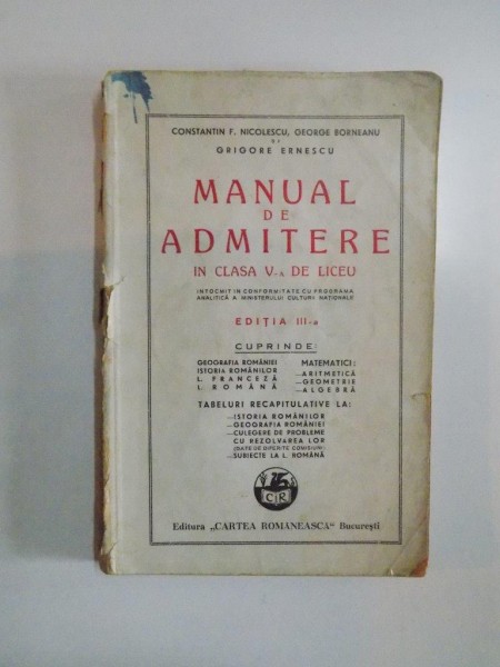 MANUAL DE ADMITERE IN CLASA a - V - a DE LICEU.MANUAL DE ADMITERE IN CLASA a - V - a DE LICEU , ED. a - III - a de CONSTANTIN F. NICOLESCU , GEORGE BORNEANU si GRIGORE ERNESCU