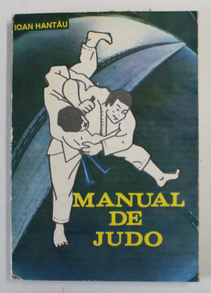 MANUAL DE JUDO de IOAN HANTAU , 1996 , COTOR DEFECT