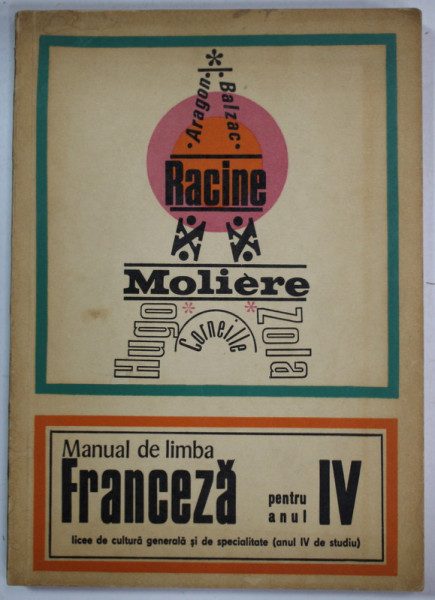 MANUAL DE LIMBA FRANCEZA PENTRU ANUL IV , LICEE DE CULTURA GENERALA ..de ION DIACONU si TEODORA POPA , 1971