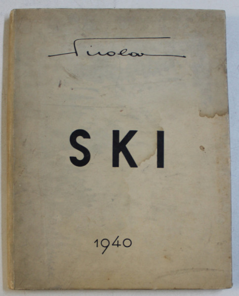 MANUAL DE SKI,TEHNICA ALPINA PENTRU TOTI,1940