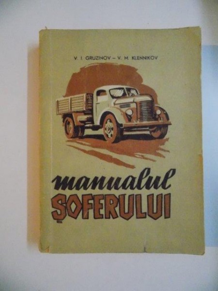 MANUALUL SOFERULUI de V. I. GRUZINOV , V. M. KLENNIKOV, 1960
