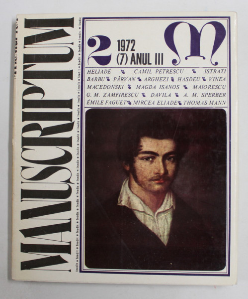 MANUSCRIPTUM , REVISTA TRIMESTRIALA EDITATA DE MUZEUL LITERATURII ROMANE , ANUL III , NR. 2 , 1972