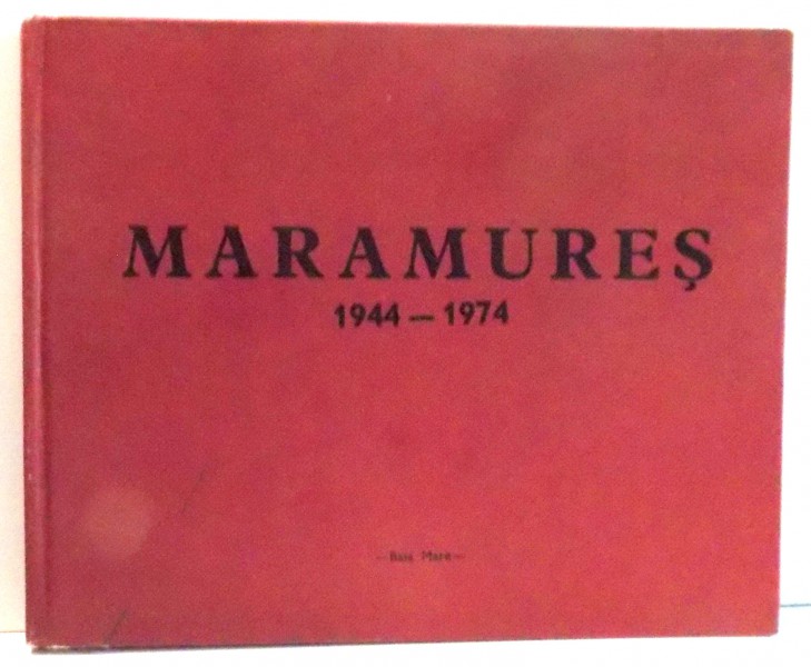 MARAMURES 1944-1974
