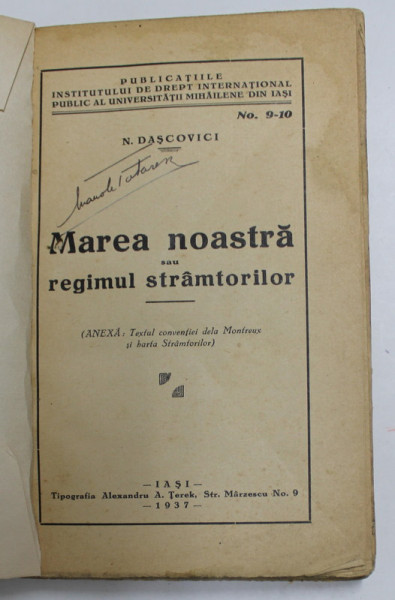 MAREA NOASTRA SI REGIMUL STRAMTORILOR de N. DASCOVICI , 1937, COPERTA REFACUTA