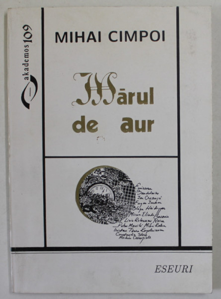 MARUL DE AUR , VALORI ROMANESTI IN PERSPECTIVA EUROPEANA de MIHAI CIMPOI , 1998 , DEDICATIE *