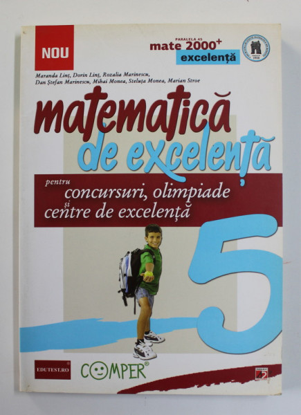 MATEMATICA DE EXCELENTA PENTRU CONCURSURI , OLIMPIADE SI CENTRE DE EXCELENTA , CLASA A - V -A de MARANDA LINT ...MARIAN STROE , 2013