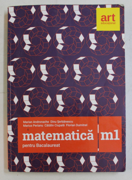 MATEMATICA M1  - PENTRU BACALAUREAT de MARIAN ANDRONACHE ...FLORIAN DUMITREL , 2017