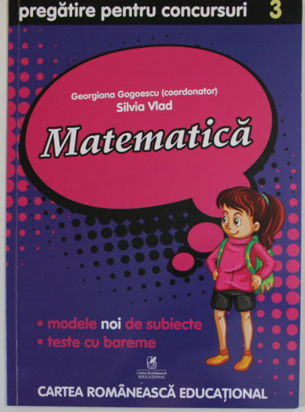 MATEMATICA , PREGATIRE PENTRU CONCURSURI , CLASA A - III -A , coordonator GEORGIAN GOGOESCU si SILVIA VLAD , 2019