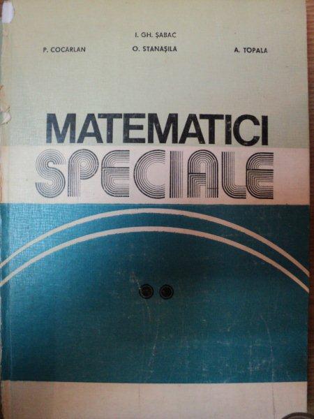 MATEMATICI SPECIALE. VOL.2 de I.GH. SABAC,P.COCARLAN,O.STANASILA,A.TOPALA