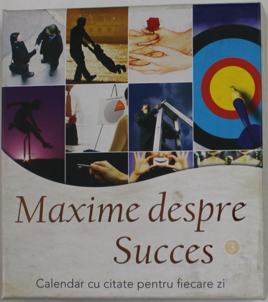 MAXIME DESPRE SUCCES - CALENDAR CU CITATE PENTRU FIECARE ZI de MARIA FONTAINE , design de GISELLE LE FAVRE , 2008