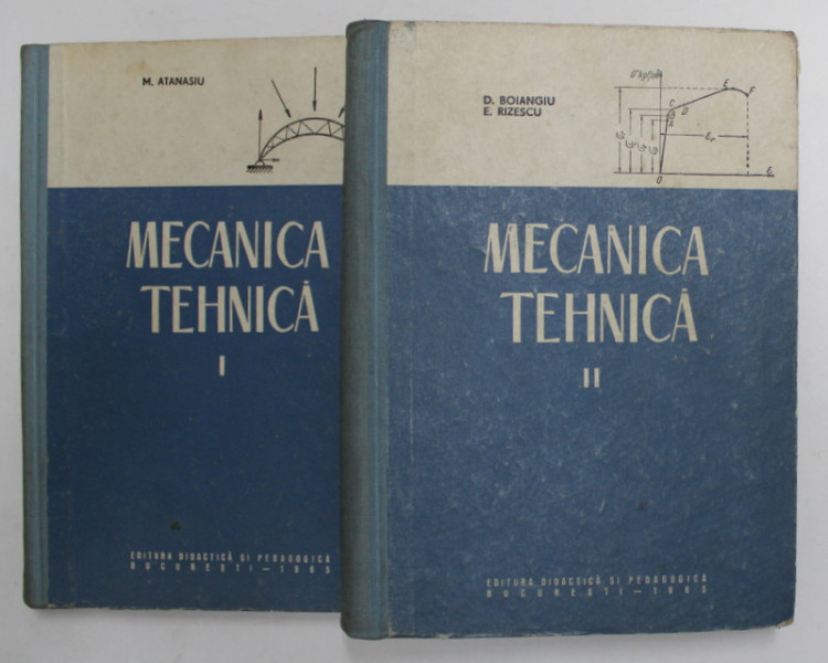 MECANICA TEHNICA de M. ATANASIU , VOLUMELE I - II , 1965