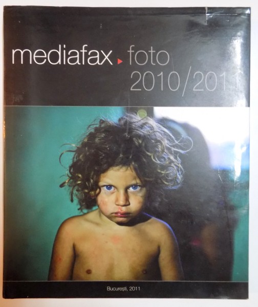 MEDIAFAX , FOTO 2010 / 2011
