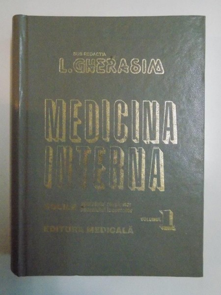 MEDICINA INTERNA BOLILE APARATULUI RESPIRATOR,LOCOMOTOR VOL.I BUCURESTI 1995-L.GHERASIM