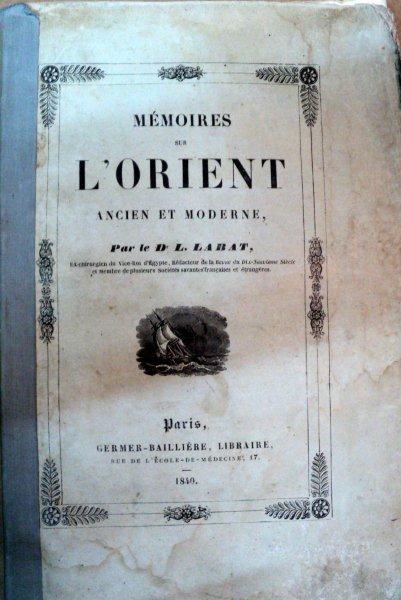 MEMOIRES SUR L'ORIENT ANCIEN ET MODERNE - PARIS 1840