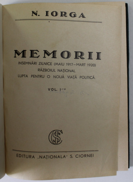 MEMORII de NICOLAE IORGA , VOLUMELE I - II , ANII '30