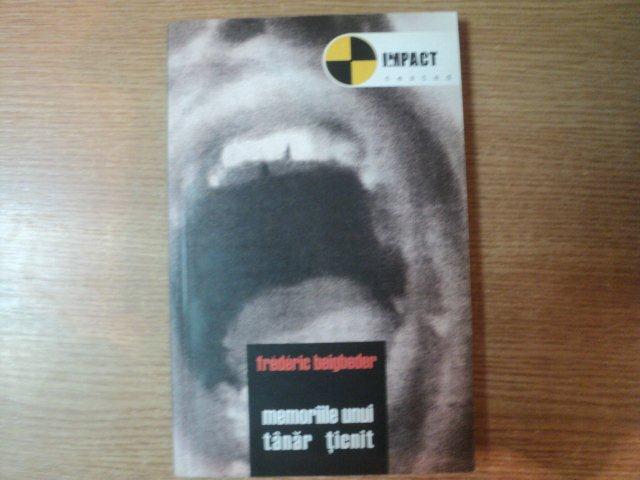 MEMORIILE UNUI TANAR TICNIT de FREDERIC BEIGBEDER