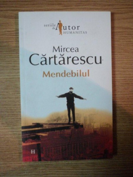 MENDEBILUL de MIRCEA CARTARESCU , 2007