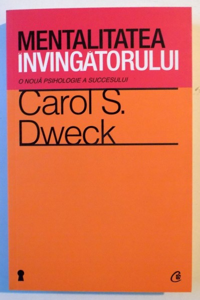 MENTALITATEA INVINGATORULUI , O NOUA PSIHOLOGIE A SUCCESULUI de CAROL S. DWECK , 2012 , PREZINTA INSEMNARI SI ADNOTARI