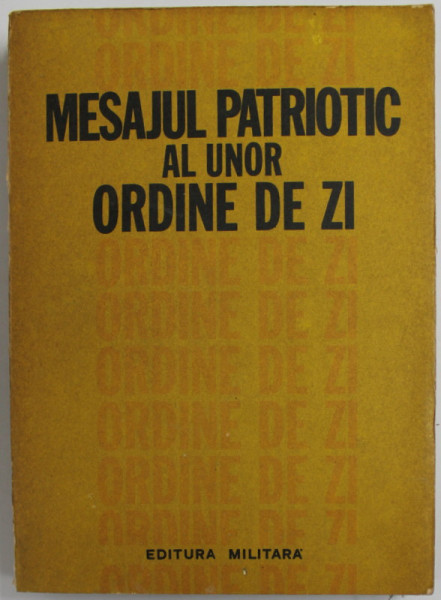 MESAJUL PATRIOTIC AL UNOR ORDINE DE ZI  de LEONIDA LOGHIN ...ALESANDRU DUTU , 1980