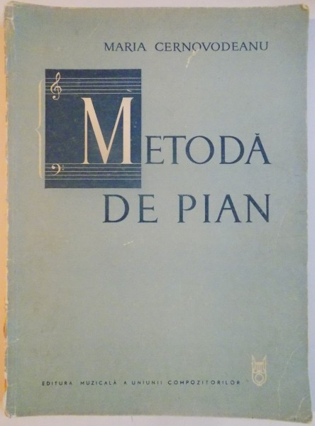 METODA DE PIAN de MARIA CERNOVODEANU, EDITIA A II-A INGRIJITA de GRIGORE BARGAUANU, 1974