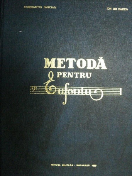 METODA PENTRU EUFONIU - CONSTANTIN FANCIALI SI ION.GH.BADEA, BUC. 1965