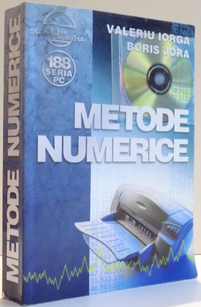 METODE NUMERICE de VALERIU IORGA , BORIS JORA , 2008