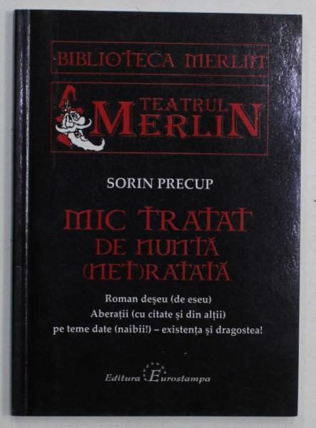 MIC TRATAT DE NUNTA ( NET ) RATATA de SORIN PRECUP , 2009, DEDICATIE *