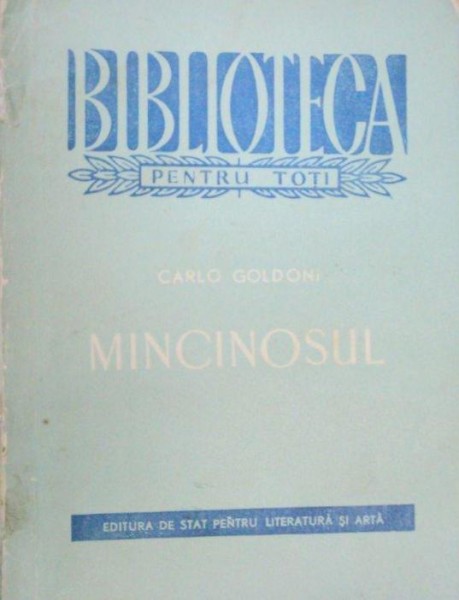 MINCINOSUL , COMEDIE IN 3 ACTE de CARLO GOLDONI , 1957