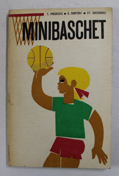 MINIBASCHET de T. PREDESCU ..ST. GHEORGHIU , 1972