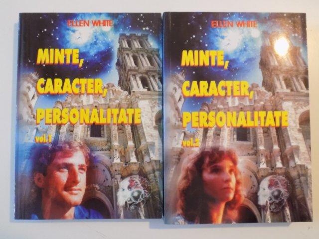 MINTE , CARACTER , PERSONALITATE de ELLEN WHITE VOL I-II 2000
