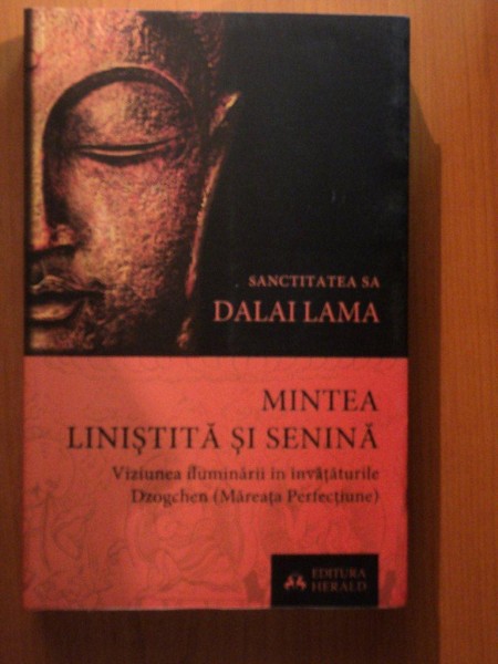 MINTEA LINISTITA SI SENINA de DALAI LAMA , Bucuresti * PREZINTA SUBLINIERI CU CREIONUL