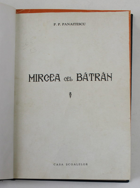 MIRCEA CEL BATRAN  - P.P. PANAITESCU