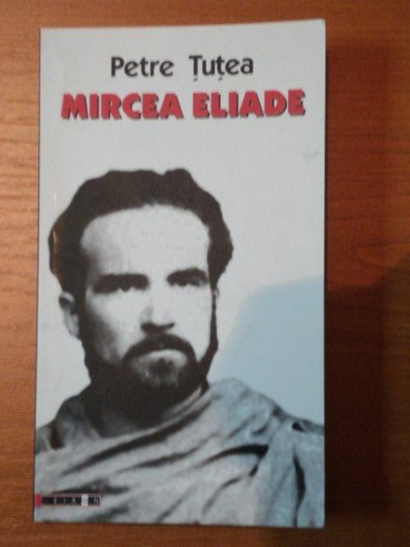 MIRCEA ELIADE de PETRE TUTEA