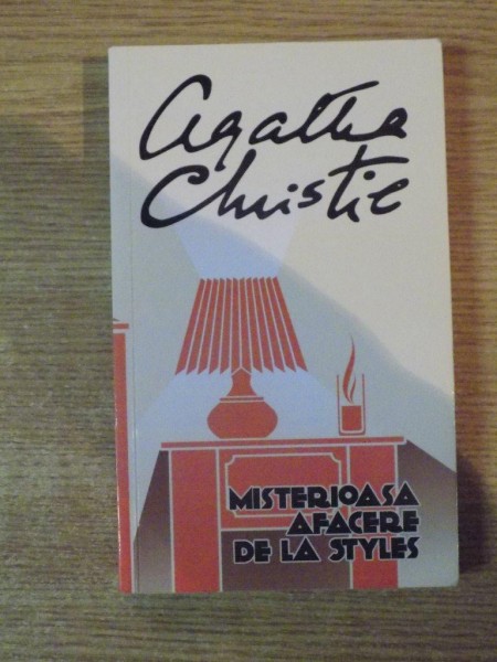 MISTERIOASA AFACERE DE LA STYLES de CHRISTIE AGATHA , 2013 , EDITURA RAO * PREZINTA PETE PE BLOCUL DE FILE