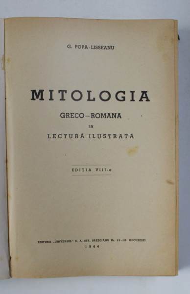MITOLOGIA GRECO ROMANA IN LECTURA ILUSTRATA de G.POPA LISSEANU ,1944