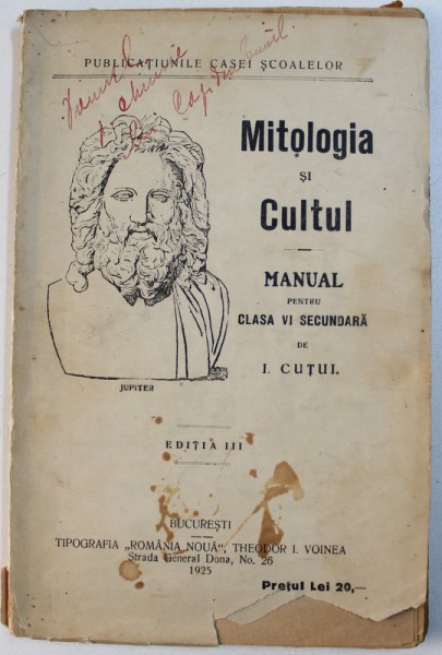 MITOLOGIA SI CULTUL - MANUAL PENTRU CLASA VI SECUNDARA de I . CUTUI , 1925